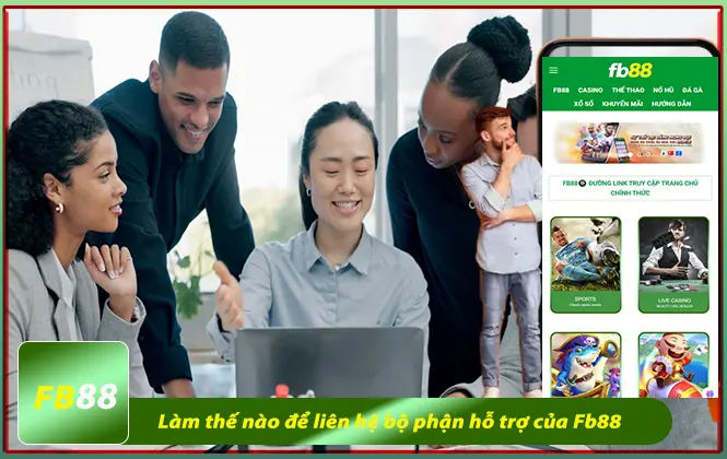 cách liên hệ bộ phận hỗ trợ fb88