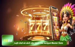 Luật chơi và cách vận hành của Jackpot Master Slots
