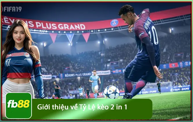 tỷ lệ kèo 2in1 tại fb88