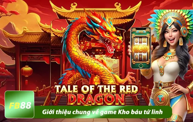 Giới thiệu về kho báu tứ linh